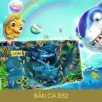 Bí Quyết Giữ Vốn Thông Minh Khi Bắn Cá B52