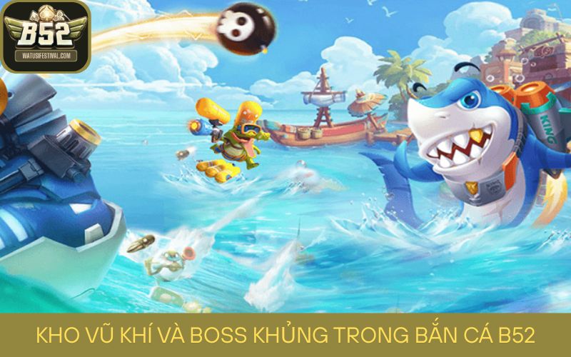 Kho vũ khí và boss khủng trong ảnh B52