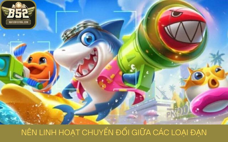 Bắn cá B52 - Cần phải chuyển đổi linh hoạt giữa các loại thùng chứa