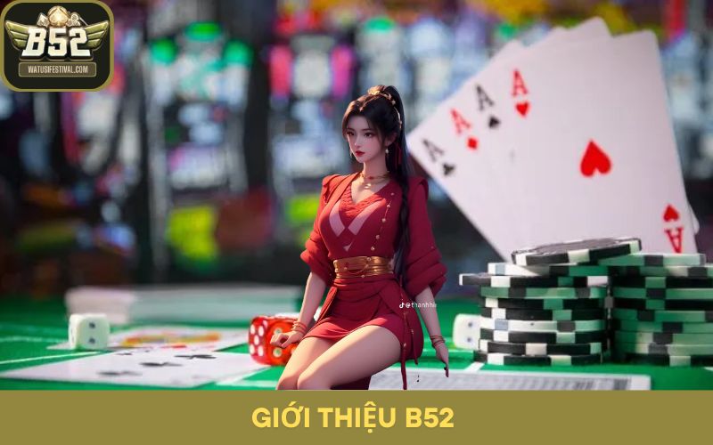 Giới thiệu B52