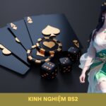 Kinh Nghiệm B52: Mẹo Chơi Casino Nhanh Thắng, Lãi Khủng