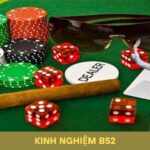 5 Kinh Nghiệm Cá Cược B52 Mà Người Mới Cần Biết