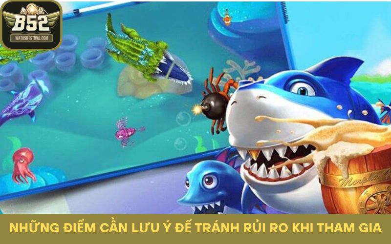 Những điểm cần lưu ý để tránh rủi ro khi tham gia