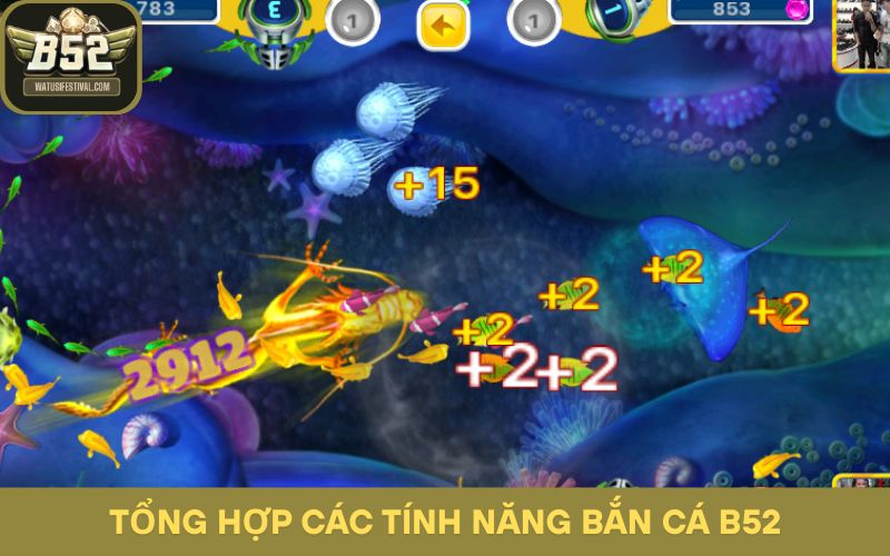 Tổng hợp các tính năng mới nhất có tại bắn cá B52